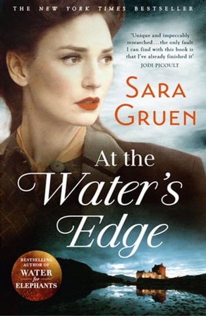 At The Water's Edge, Sara Gruen - Ebook - 9781473604728