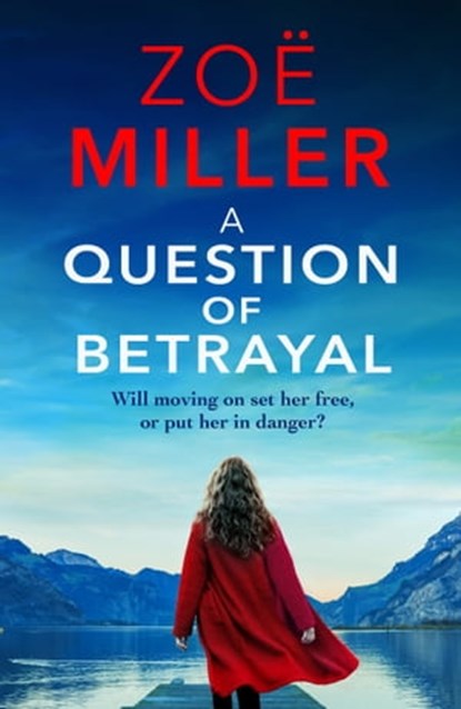 A Question of Betrayal, Zoe Miller - Ebook - 9781473607248