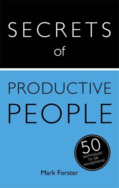 Secrets of Productive People, Mark Forster - Paperback - 9781473608856