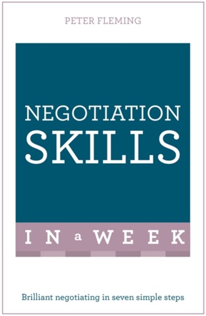 Negotiation Skills In A Week, Peter Fleming - Paperback - 9781473609617