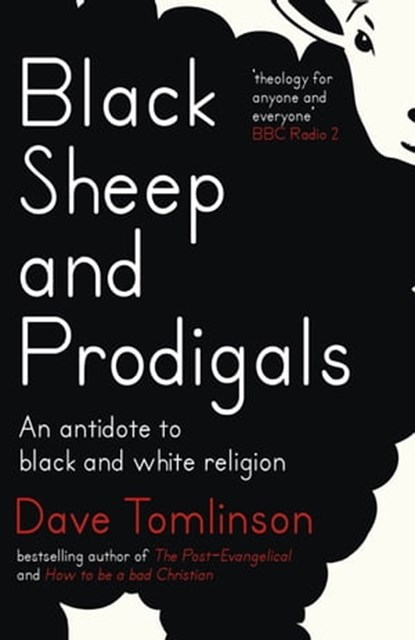 Black Sheep and Prodigals, Dave Tomlinson - Ebook - 9781473611030