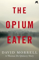 The Opium-Eater - David Morrell - 9781473611511