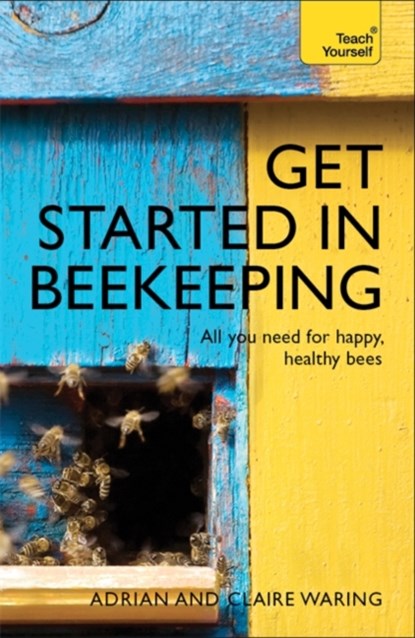 Get Started in Beekeeping, Adrian Waring ; Claire Waring - Paperback - 9781473611832