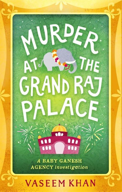 Murder at the Grand Raj Palace, Vaseem Khan - Paperback - 9781473612402