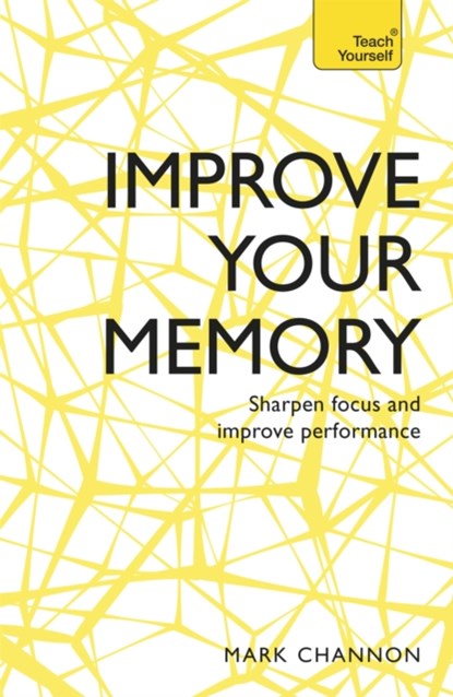 Improve Your Memory, Mark Channon - Paperback - 9781473613515