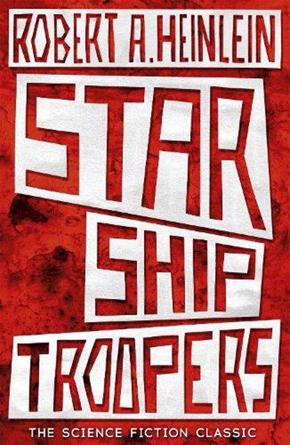 Starship Troopers, Robert A. Heinlein - Paperback - 9781473616110