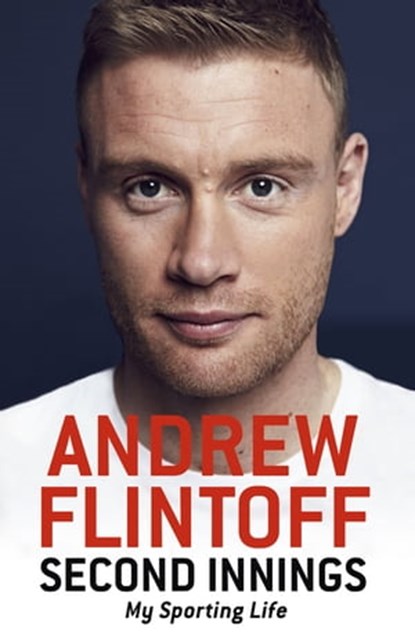 Second Innings, Andrew Flintoff - Ebook - 9781473616561