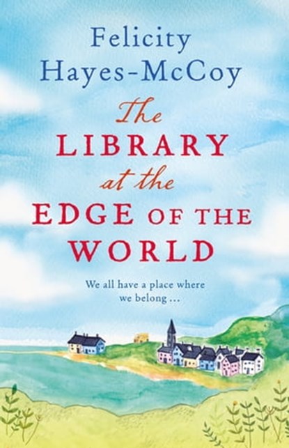 The Library at the Edge of the World (Finfarran 1), Felicity Hayes-McCoy - Ebook - 9781473621077