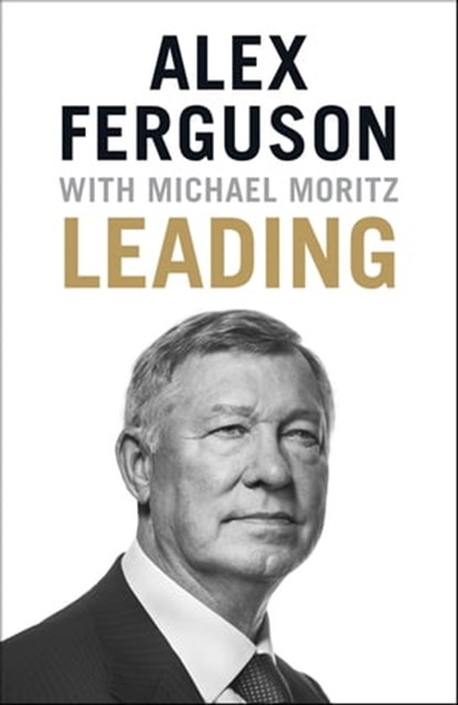 Leading, Alex Ferguson - Ebook - 9781473621169