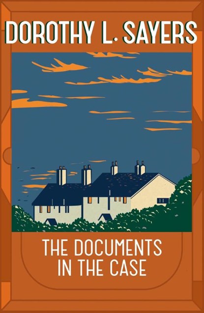 The Documents in the Case, Dorothy L Sayers - Paperback - 9781473621343