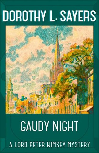 Gaudy Night, Dorothy L Sayers - Paperback - 9781473621404
