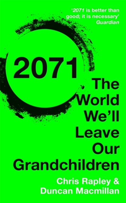 2071, Chris Rapley ; Duncan Macmillan - Paperback - 9781473622159