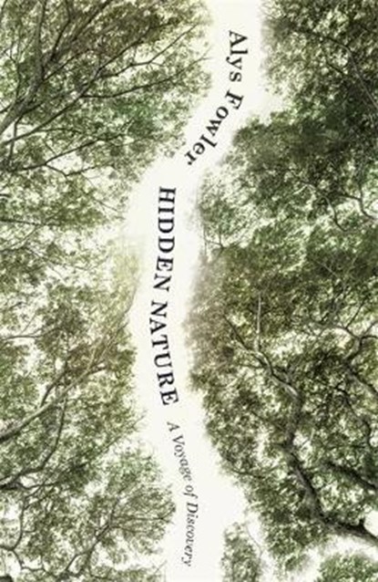 Hidden Nature, FOWLER,  Alys - Paperback - 9781473623019