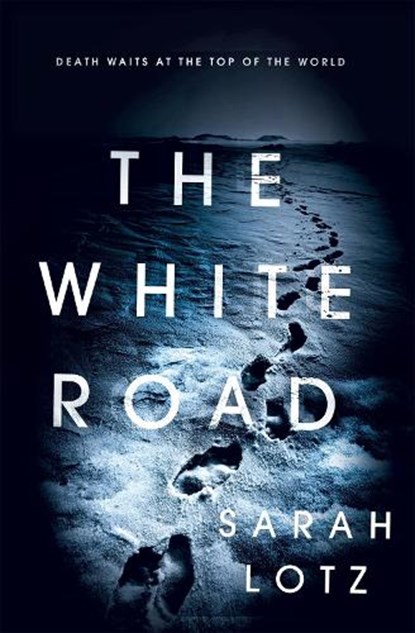 The White Road, Sarah Lotz - Paperback - 9781473624597