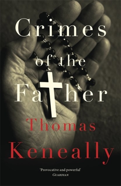 Crimes of the Father, Thomas Keneally - Paperback - 9781473625389
