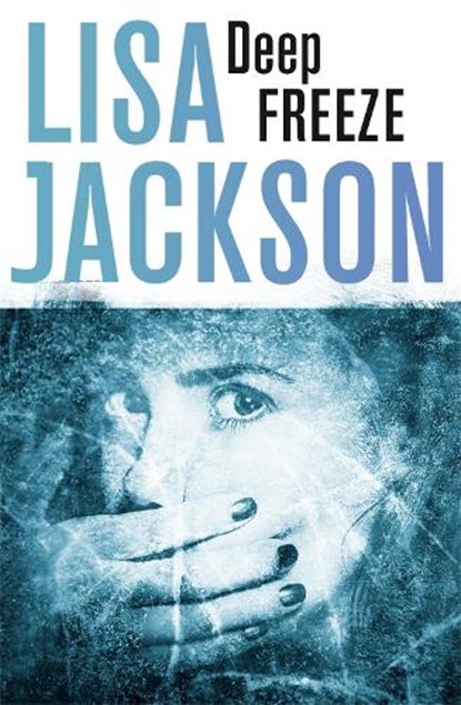 Deep Freeze, Lisa Jackson - Paperback - 9781473626652