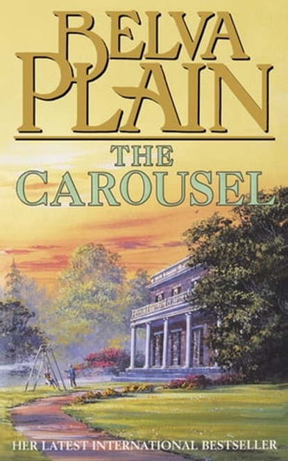 The Carousel, Belva Plain - Ebook - 9781473627604