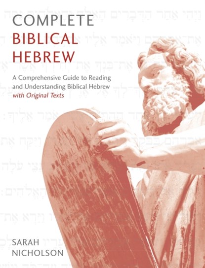 Complete Biblical Hebrew, Sarah Nicholson - Paperback - 9781473627833
