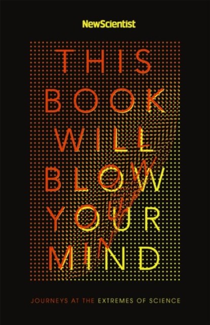 This Book Will Blow Your Mind, New Scientist - Paperback - 9781473628649