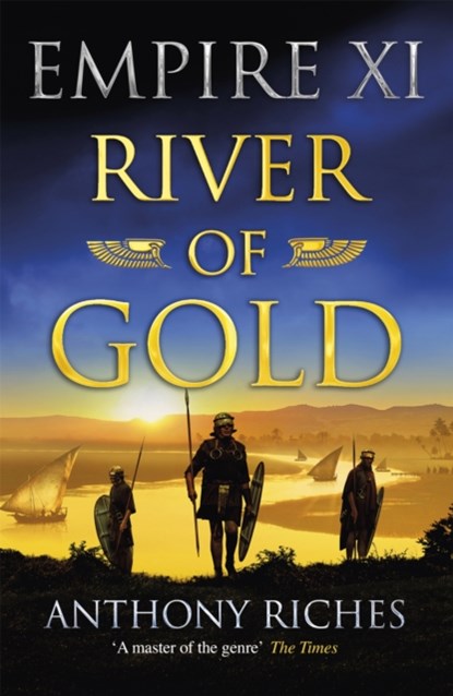 River of Gold: Empire XI, Anthony Riches - Paperback - 9781473628878
