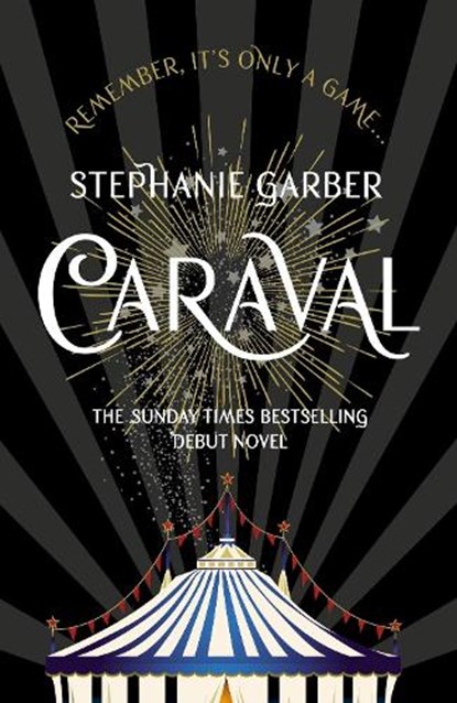 Caraval: the mesmerising Sunday Times bestseller, Stephanie Garber - Paperback - 9781473629165