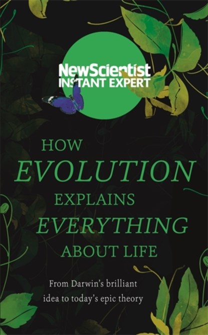 How Evolution Explains Everything About Life, New Scientist - Paperback - 9781473629714
