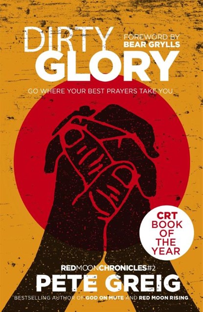 Dirty Glory, Pete Greig - Paperback - 9781473631717