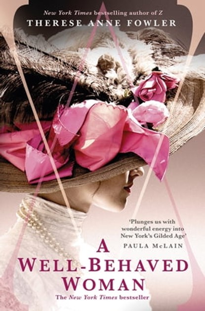 A Well-Behaved Woman, Therese Anne Fowler - Ebook - 9781473632509