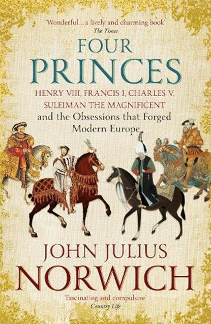 Four Princes, John Julius Norwich - Paperback - 9781473632981