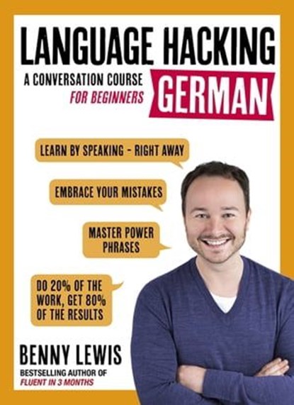 LANGUAGE HACKING GERMAN (Learn How to Speak German - Right Away), Benny Lewis - Ebook - 9781473633209
