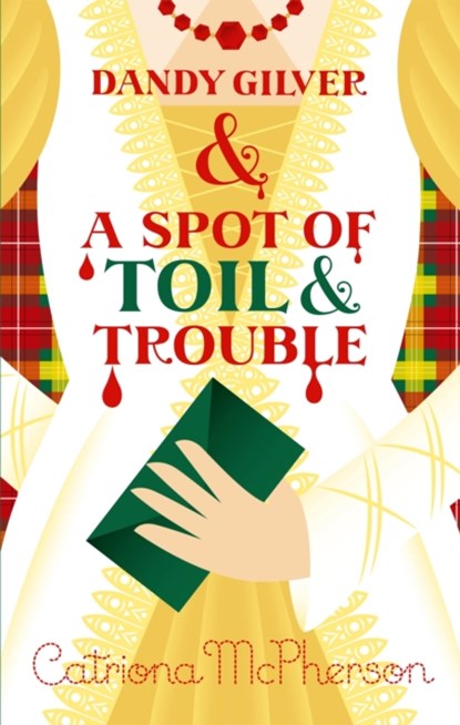 Dandy Gilver and a Spot of Toil and Trouble, Catriona McPherson - Paperback - 9781473633469
