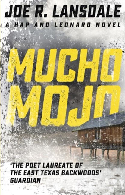 Mucho Mojo, Joe R. Lansdale - Paperback - 9781473633506
