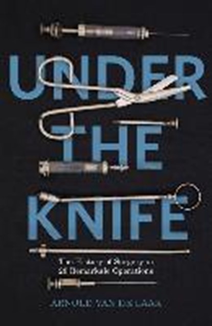 Under the Knife, Arnold van de Laar - Paperback - 9781473633667