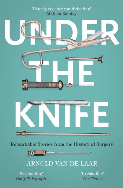 Under the Knife, Arnold van de Laar - Paperback - 9781473633681