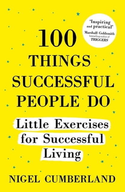 100 Things Successful People Do, Nigel Cumberland - Ebook - 9781473635067