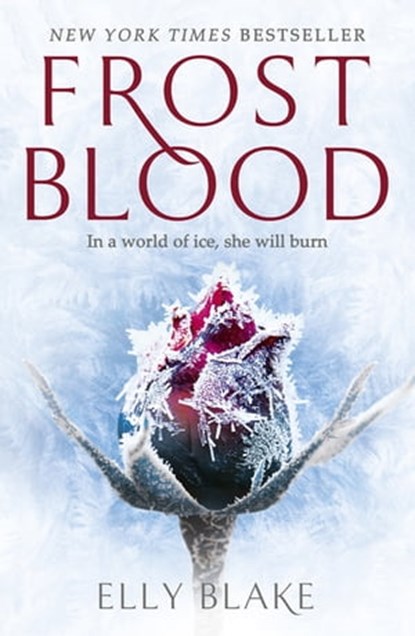 Frostblood: the epic New York Times bestseller, Elly Blake - Ebook - 9781473635197