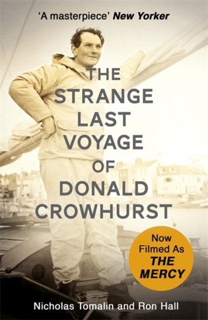 The Strange Last Voyage of Donald Crowhurst, Nicholas Tomalin ; Ron Hall - Paperback - 9781473635364