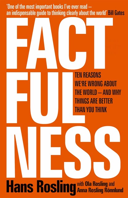 Factfulness, Hans Rosling ; Ola Rosling ; Anna Rosling Ronnlund - Gebonden Paperback - 9781473637467