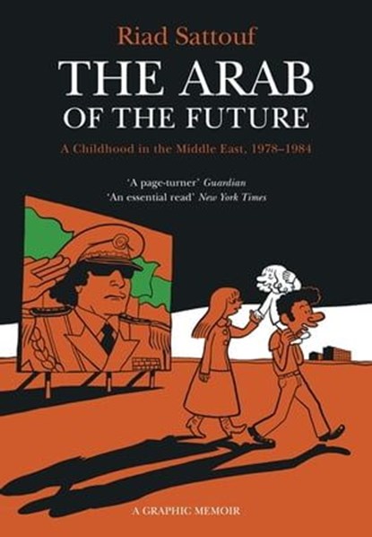 The Arab of the Future, Riad Sattouf - Ebook - 9781473638129