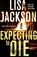 Expecting to Die, Lisa Jackson - Paperback - 9781473638419