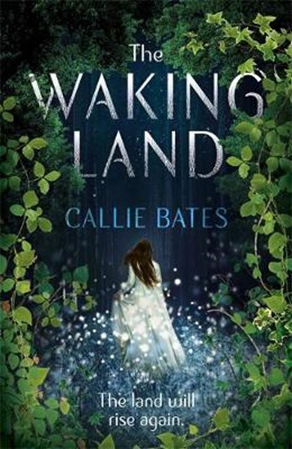 The Waking Land, BATES,  Callie - Paperback - 9781473638730