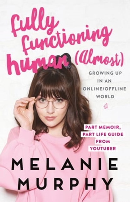 Fully Functioning Human (Almost), Melanie Murphy - Ebook - 9781473639171