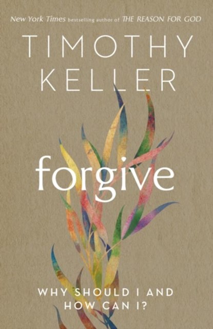 Forgive, Timothy Keller - Paperback - 9781473643154