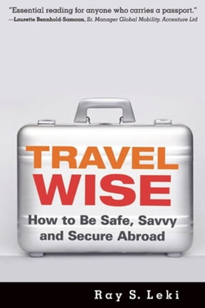 Travel Wise, Ray S. Leki - Ebook - 9781473644342