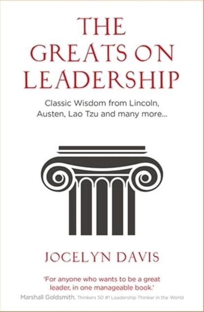 The Greats on Leadership, Jocelyn Davis - Ebook - 9781473645219