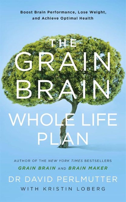 The Grain Brain Whole Life Plan, David Perlmutter - Paperback - 9781473647794