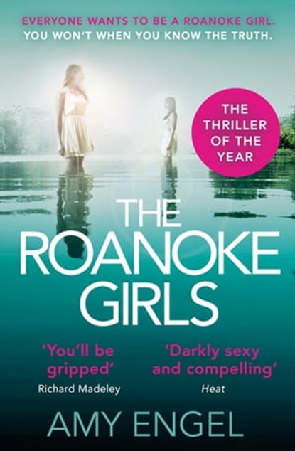 The Roanoke Girls: the addictive Richard & Judy thriller, and the #1 ebook bestseller, Amy Engel - Ebook - 9781473648388