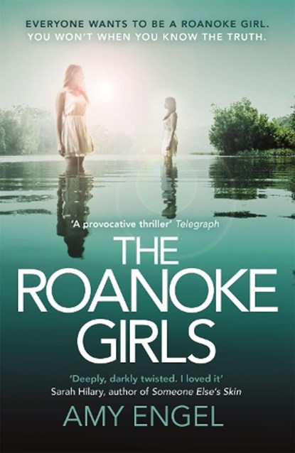 The Roanoke Girls: the addictive Richard & Judy thriller 2017, and the #1 ebook bestseller, Amy Engel - Paperback - 9781473648401