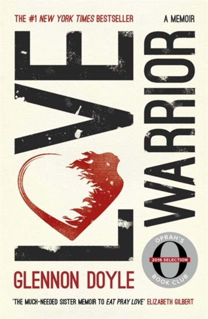 Love Warrior (Oprah's Book Club), Glennon Doyle - Paperback - 9781473648630