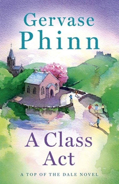 A Class Act, Gervase Phinn - Paperback - 9781473650718